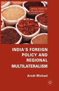 bokomslag India's Foreign Policy and Regional Multilateralism
