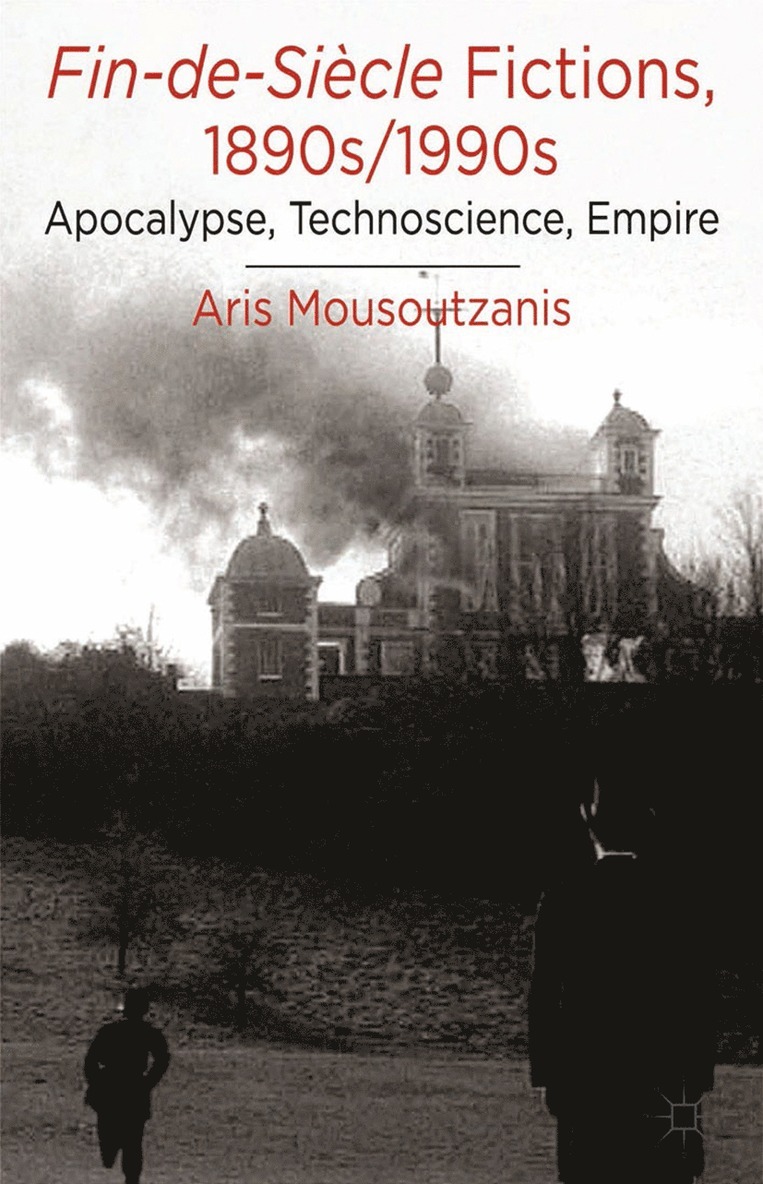 A. Mousoutzanis - Fin-de-Siècle Fictions, 1890s-1990s, Häftad