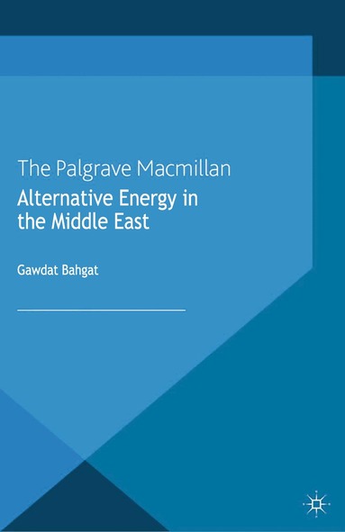 G. Bahgat - Alternative Energy in the Middle East, Häftad