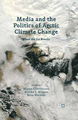 Media and the Politics of Arctic Climate Change 1