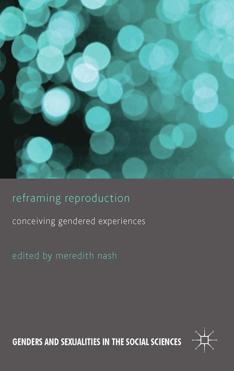 M. Nash - Reframing Reproduction, Häftad