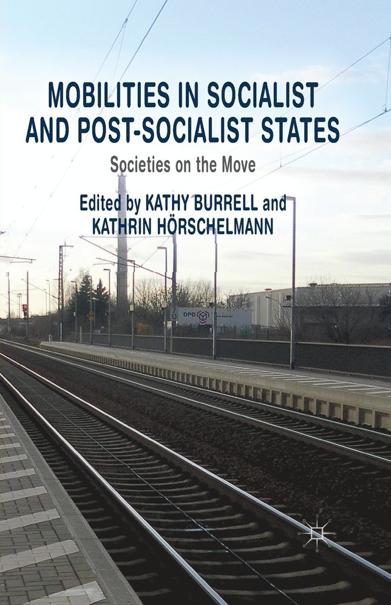 Mobilities in Socialist and Post-Socialist States 1