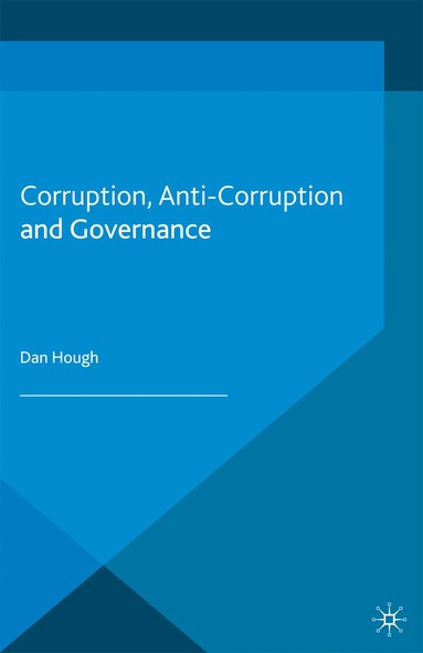 D. Hough - Corruption, Anti-Corruption and Governance, Häftad
