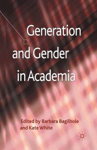 bokomslag Generation and Gender in Academia