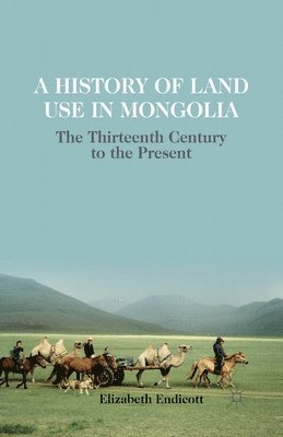 A History of Land Use in Mongolia 1