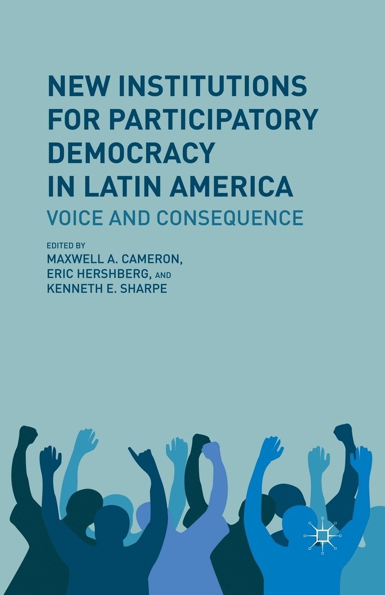 Kenneth E. Sharpe, M. Cameron, E. Hershberg - New Institutions for Participatory Democracy in Latin America, Häftad