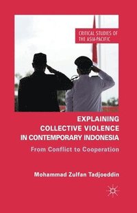 bokomslag Explaining Collective Violence in Contemporary Indonesia