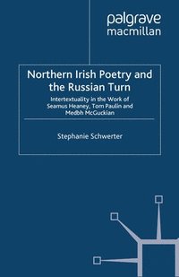 bokomslag Northern Irish Poetry and the Russian Turn