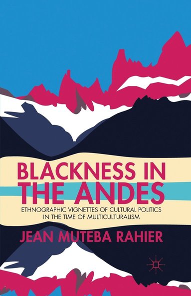 bokomslag Blackness in the Andes