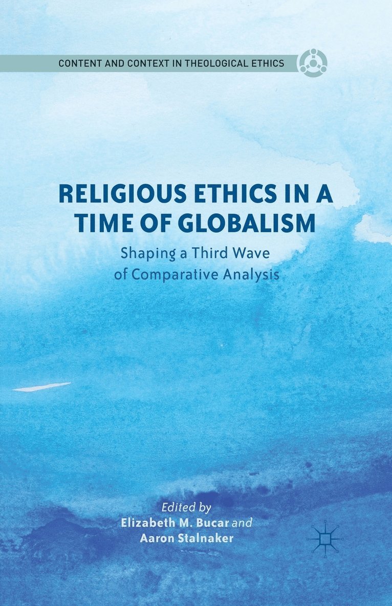 Religious Ethics in a Time of Globalism 1