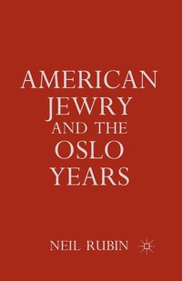 bokomslag American Jewry and the Oslo Years