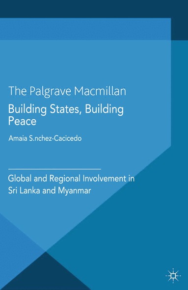 A. Sánchez-Cacicedo - Building States, Building Peace, Häftad