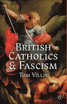 bokomslag British Catholics and Fascism