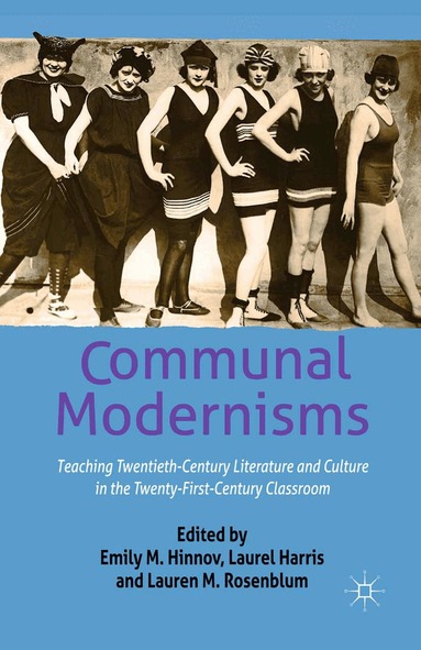 E. Hinnov, L. Rosenblum, L. Harris - Communal Modernisms, Häftad