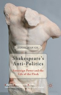 bokomslag Shakespeare's Anti-Politics