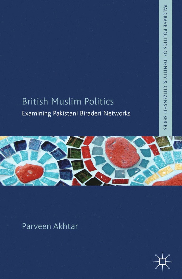 P. Akhtar - British Muslim Politics, Häftad