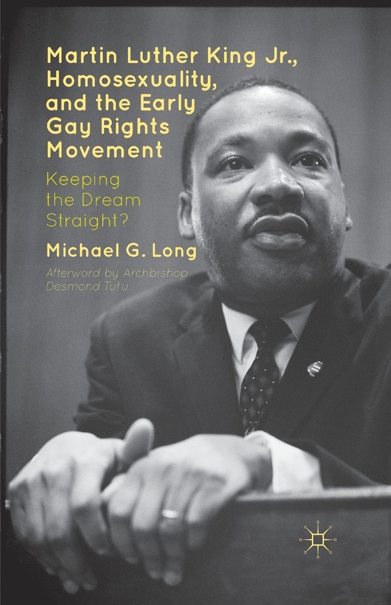 Martin Luther King Jr., Homosexuality, and the Early Gay Rights Movement 1