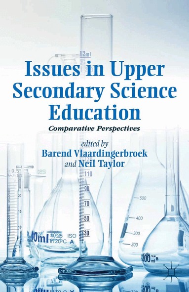 Neil Taylor, B. Vlaardingerbroek - Issues in Upper Secondary Science Education, Häftad