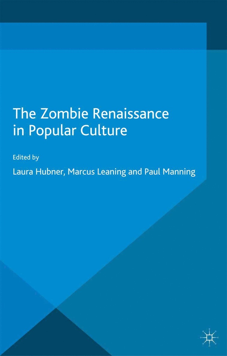 The Zombie Renaissance in Popular Culture 1