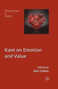 bokomslag Kant on Emotion and Value