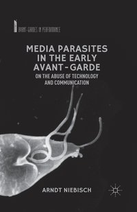 bokomslag Media Parasites in the Early Avant-Garde