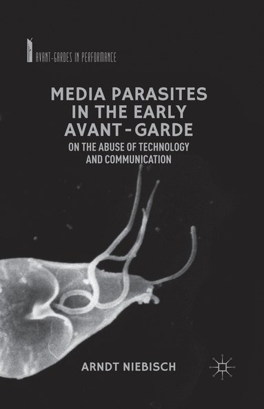 bokomslag Media Parasites in the Early Avant-Garde