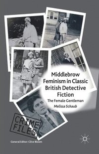 bokomslag Middlebrow Feminism in Classic British Detective Fiction