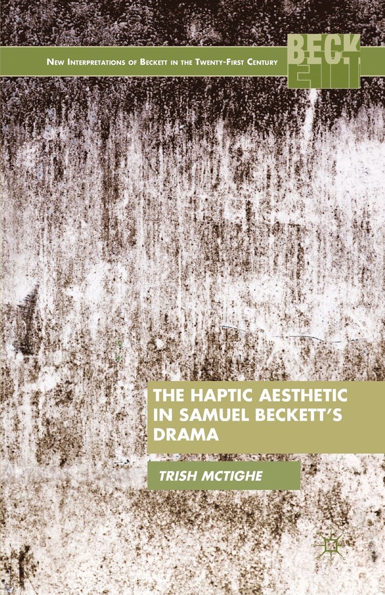 Haptic Aesthetic in Samuel Beckett’s Drama