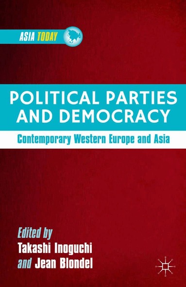 T. Inoguchi, J. Blondel - Political Parties and Democracy, Häftad