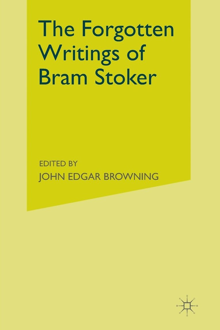 The Forgotten Writings of Bram Stoker 1