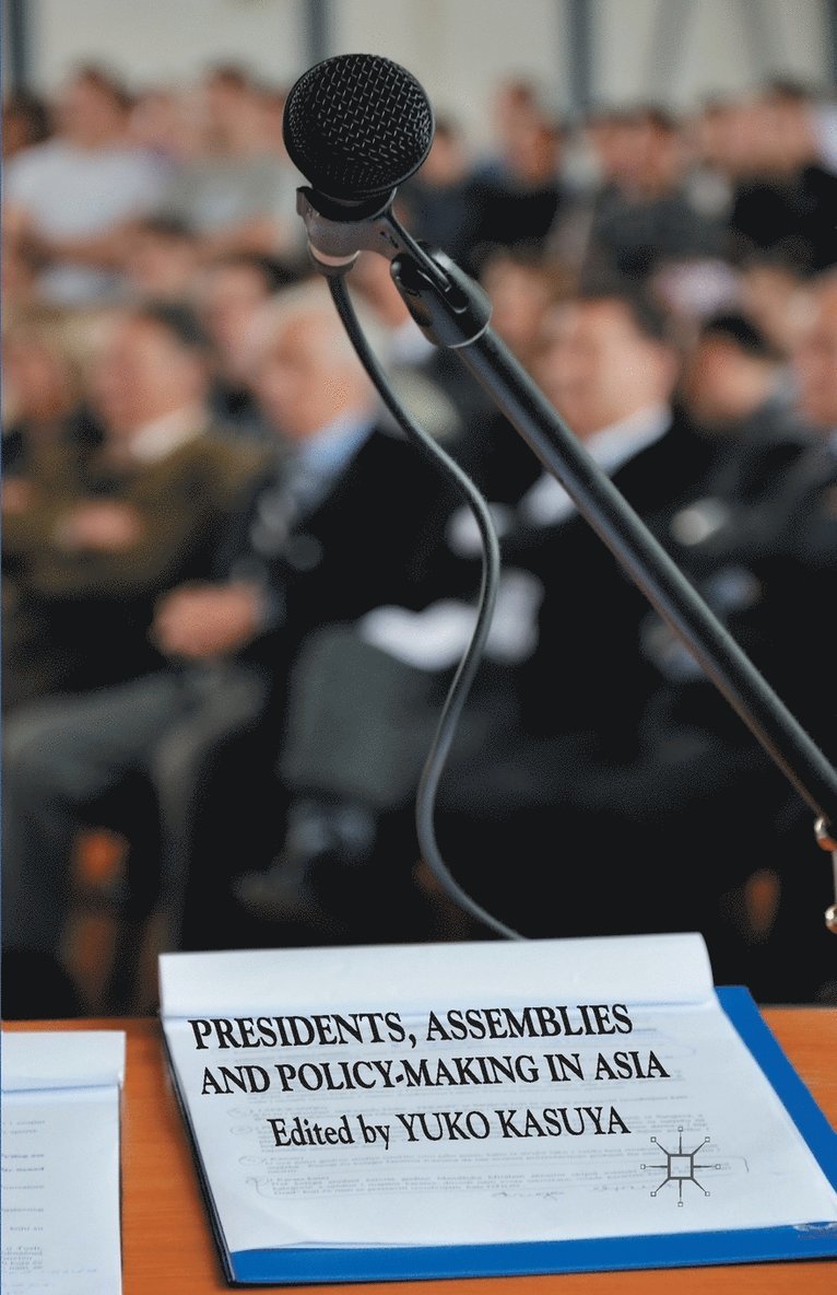 Presidents, Assemblies and Policy-making in Asia 1