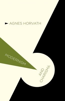 bokomslag Modernism and Charisma