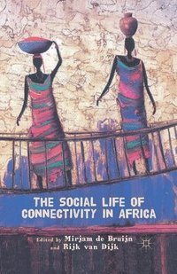 bokomslag The Social Life of Connectivity in Africa