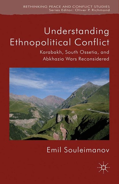 E. Souleimanov - Understanding Ethnopolitical Conflict, Häftad