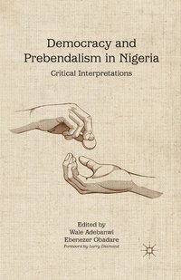 bokomslag Democracy and Prebendalism in Nigeria