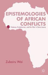 bokomslag Epistemologies of African Conflicts
