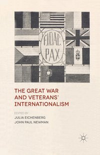 bokomslag The Great War and Veterans' Internationalism