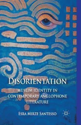 bokomslag Disorientation: Muslim Identity in Contemporary Anglophone Literature