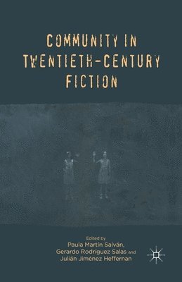 Community in Twentieth-Century Fiction 1