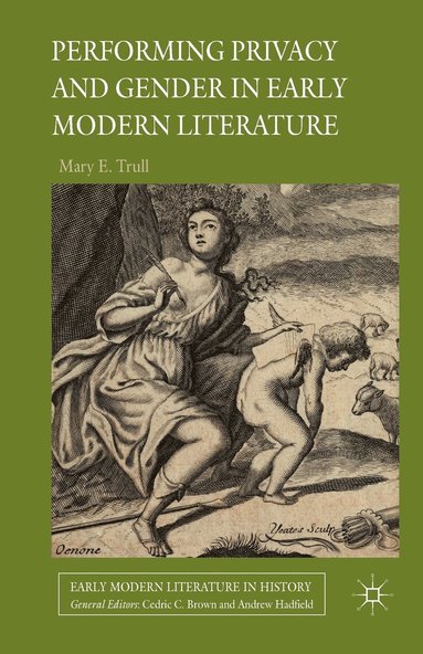 bokomslag Performing Privacy and Gender in Early Modern Literature