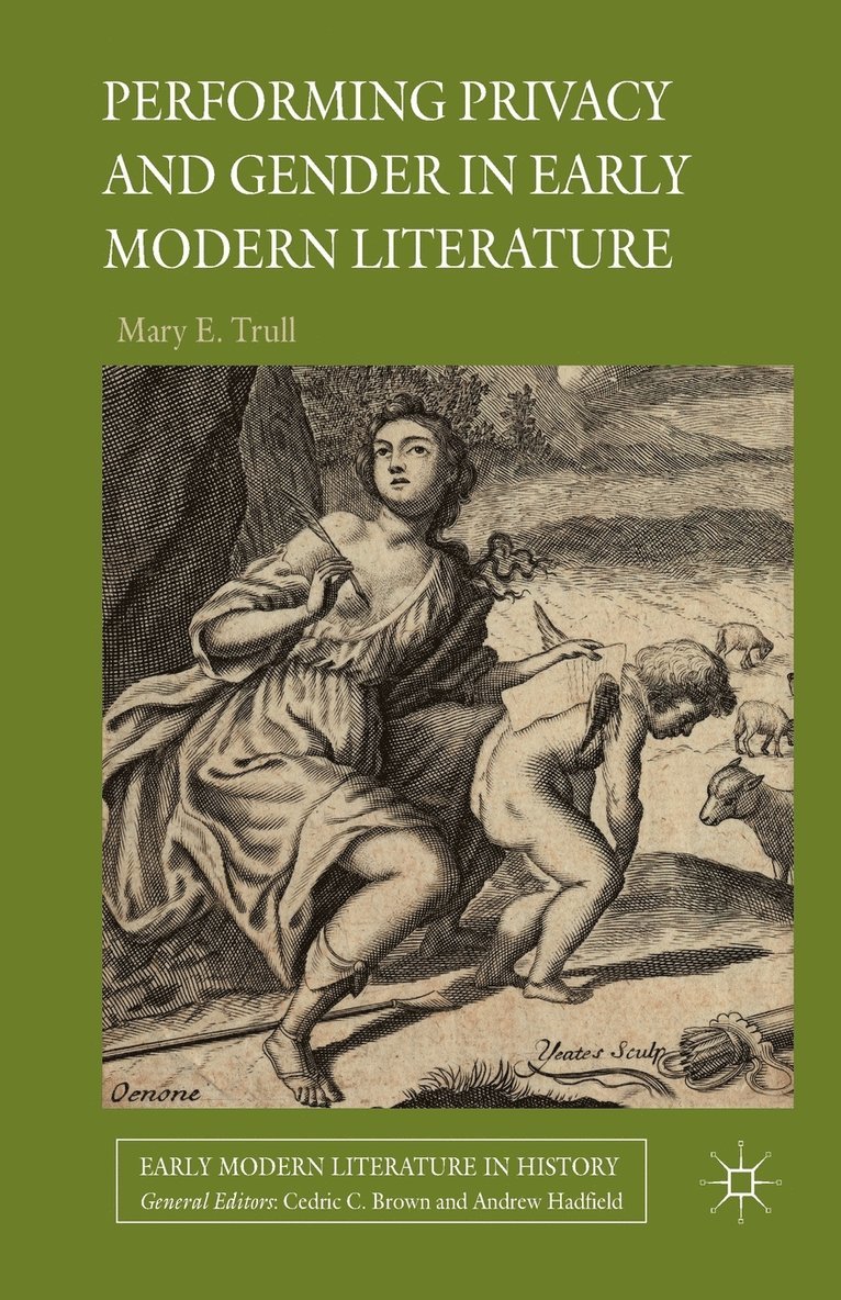 Performing Privacy and Gender in Early Modern Literature 1