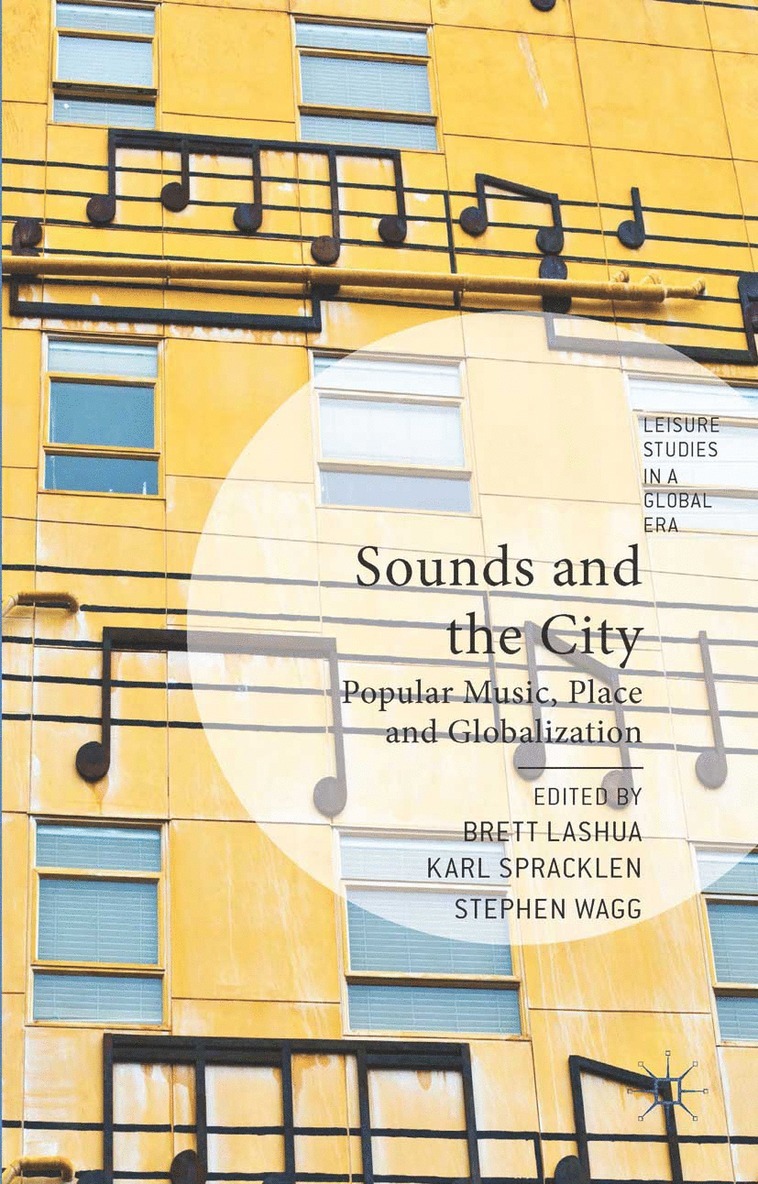 B. Lashua, K. Spracklen, S. Wagg - Sounds and the City, Häftad