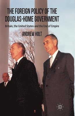 bokomslag Foreign Policy of the Douglas-Home Government