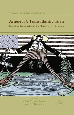 bokomslag America's Transatlantic Turn