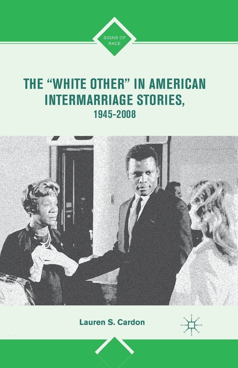 The White Other in American Intermarriage Stories, 19452008 1