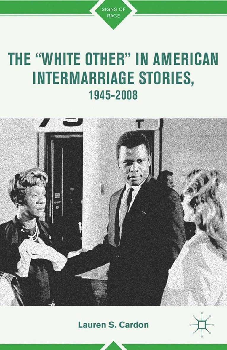 L. Cardon - “White Other” in American Intermarriage Stories, 1945–2008, Häftad