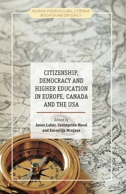 Citizenship, Democracy and Higher Education in Europe, Canada and the USA 1