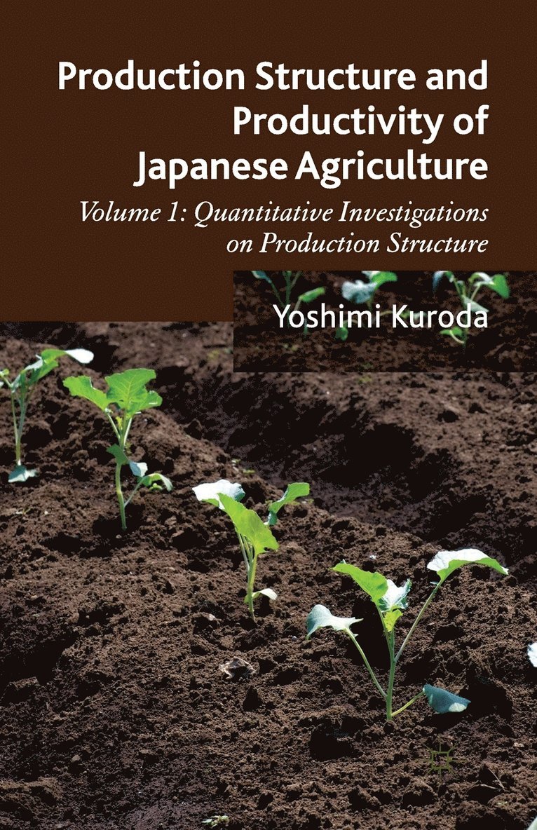 Production Structure and Productivity of Japanese Agriculture 1