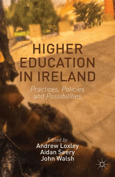Andrew Loxley, Aidan Seery, John Walsh - Higher Education in Ireland, Häftad
