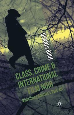 bokomslag Class, Crime and International Film Noir
